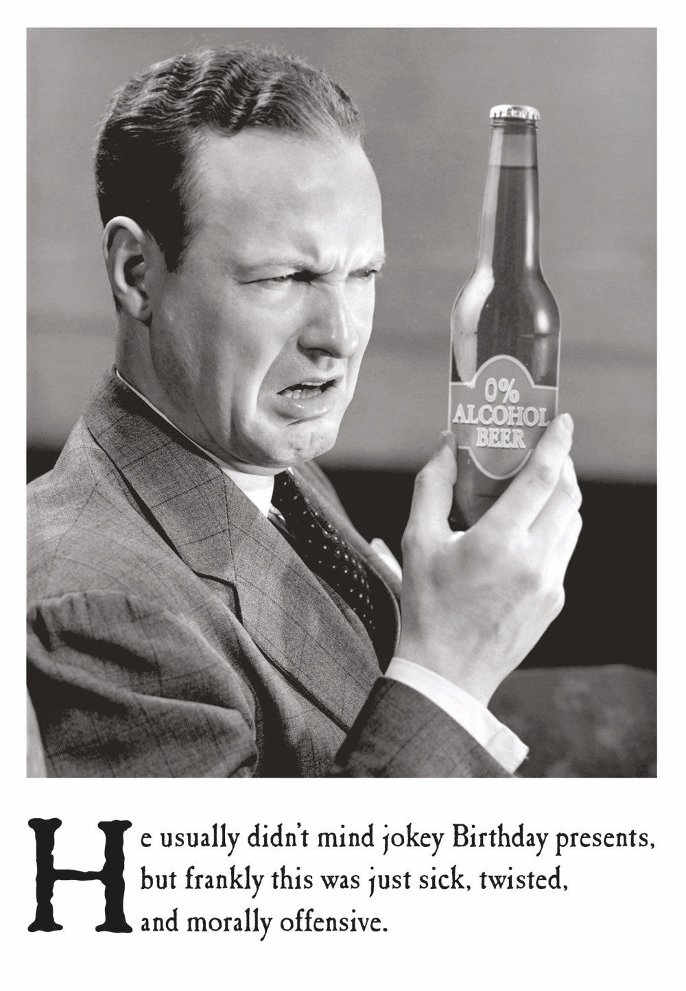 Card 'h' Birthday 0% Alcohole Morally Offensive